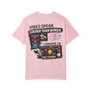 Vibes speak louder than words t-shirt with Comuna 13 street art graphics in pink